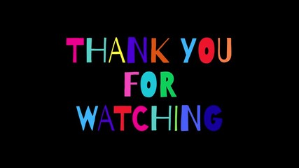 Thank You For Watching" message with vibrant, multi-colored letters on a sleek black background, perfect for video outros, presentations, and digital content