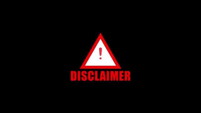 Risk caution message icon. Disclaimer error icon. Warning Sign Background . Exclamation icon with Disclaimer text animation.