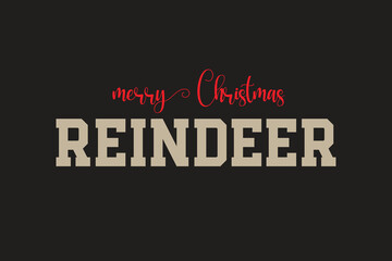 Obraz premium Merry Christmas Reindeer Black Background Text Design Vector For Print, Merry Christmas Reindeer Background Design.