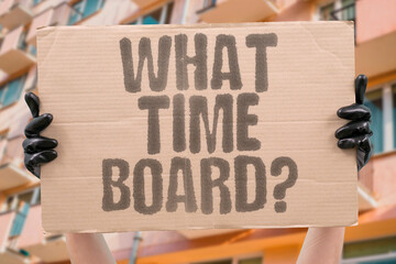 "What Time Board?" Understanding the timing for boarding helps passengers plan their arrival and avoid missing essential steps. BOARDING. TIME. SCHEDULE. PASSENGER. PLAN.