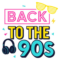 Back To The 90s 3 - Throwback 90s clipart, Retro 90s PNG shirt, 90s Digital graphic, 1990s vintage Shirt sublimation 

