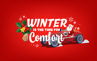 Naklejka premium Winter is the time for comfort quote Merry Christmas greeting card. Cartoon holiday banner with Santa Claus and squirrel in racing car. Vector poinsettia, bell, gingerbread and snowflakes on red card