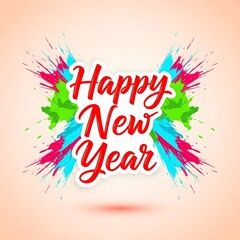 Happy New Year Colorful Paint Splatter Background Bright Design for Festive Holiday Celebrations