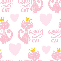 Seamless pattern with cute pink queen cat and lettering. Hearts. Vector illustration.