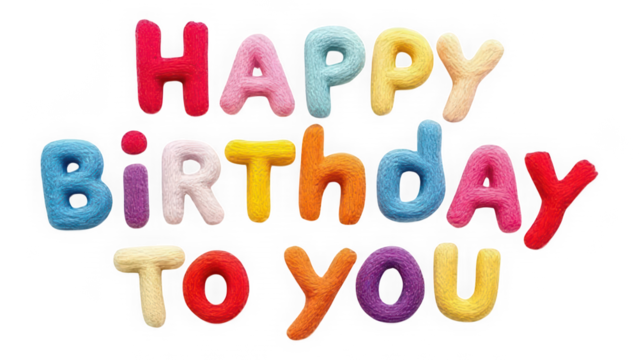 Plush 3D Happy Birthday to You Letters isolated on transparent background. Soft Felt Clay Colorful Typography. Playful Festive Felt Lettering.