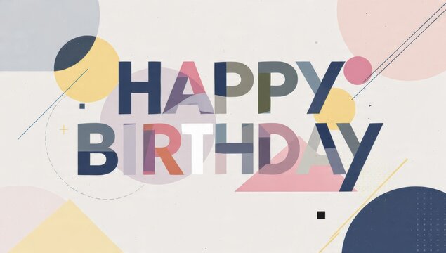 A vibrant and modern design featuring the phrase "Happy Birthday," adorned with colorful geometric shapes and patterns.
