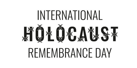 International Holocaust remembrance Day vector typography.  Vector illustration text with barbed wire isolated transparent background. Perfect for Holocaust day banner card cover design. EPS 10