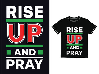 Rise up and pray, t shirt design template ,t shirt design