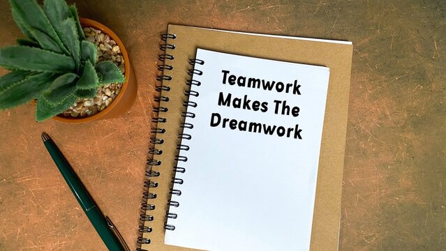 Teamwork Makes The Dreamwork Concept.