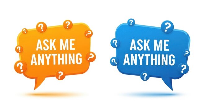 Ask me anything speech bubbles with question marks - Powered by Adobe