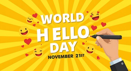 World hello day november 21st with emojis and hand holding marker