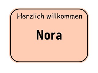German city welcome sign with text "Herzlich willkommen Nora"