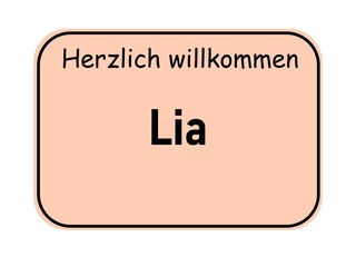 German city welcome sign with text "Herzlich willkommen Lia"