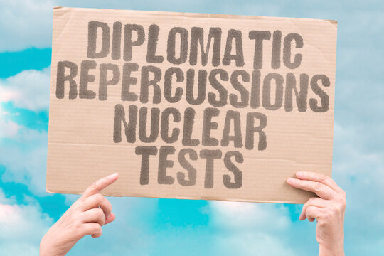 "Diplomatic   Repercussions   Nuclear   Tests" Nuclear test resumption triggers broad diplomatic backlash and conflict risks. DIPLOMACY. REACTION. CONFLICT. NEGOTIATION. SANCTIONS.