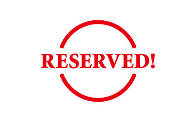 RESERVED! - Red Rubber Stamp With text message RESERVED!
