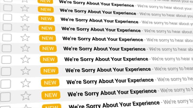 We're Sorry About Your Experience emails pour endlessly into the inbox in a continuous stream. Perfect for customer dissatisfaction, service failures, complaints, and reputation challenges.