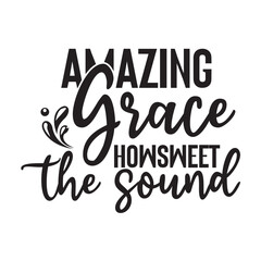 amazing grace how sweet the sound