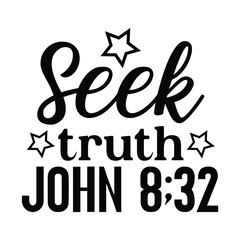 seek truth john 8;32