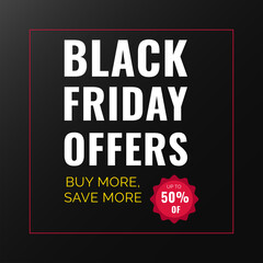 Black Friday Offers Buy More Save More