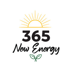 365 New Energy Motivational Quote T-Shirt Design