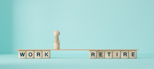 Balancing work and retirement concept with red and blue wooden blocks spelling “WORK” and “RETIRE” on a seesaw. Life planning, career transition, and financial future.