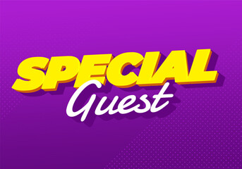 Special guest. Bold yellow 3D text on purple background design