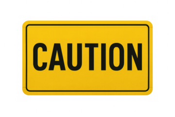Caution warning sign with black bold text on a yellow background, symbolizing danger, risk, or alert on transparent background