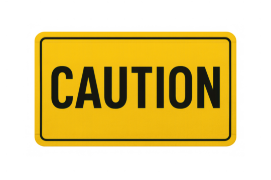 Caution warning sign with black bold text on a yellow background, symbolizing danger, risk, or alert on transparent background - Powered by Adobe