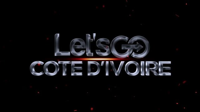 Lets go cote divoire metallic text with fire embers on black background