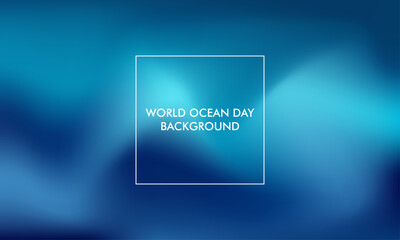 World Ocean Day gradient background good for poster, social media, background, wallpaper