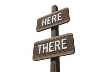 Wooden direction sign with Here and There isolated PNG, rustic signpost on transparent background for travel and decision making