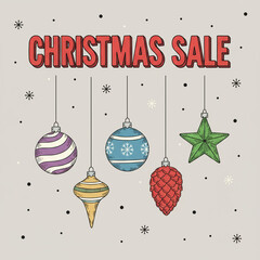 Hand-drawn Christmas Sale banner art, Festive holiday season typography poster, Doodle style Christmas ornaments illustration, Vintage style shopping promotion graphic, Retail sale banner with hanging