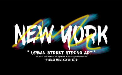 New york slogan for t shirt, sweatshirt printing design. typography urban street graffiti lettering graphic design. vector illustration