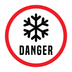 Circular danger sign featuring a black snowflake icon and bold “DANGER” text on a white background with a red border. Symbol represents icy or freezing conditions warning for safety awareness.