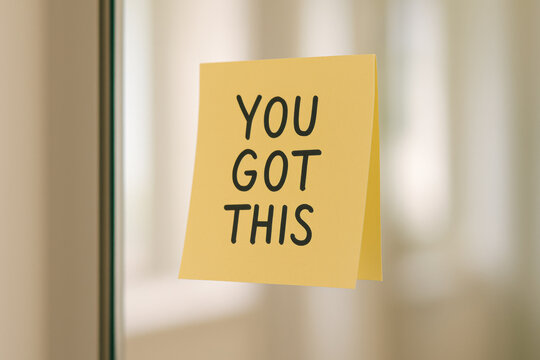 "YOU GOT THIS" Motivational sticky note on mirror with positive reminder. An uplifting message of encouragement for building confidence and finding inspiration for day
