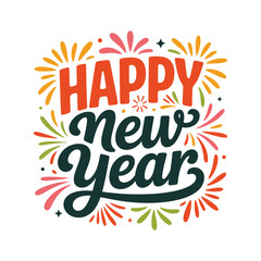 Wishing you a happy new year a colorful and festive design to celebrate the upcoming year, with fireworks and cheerful typography