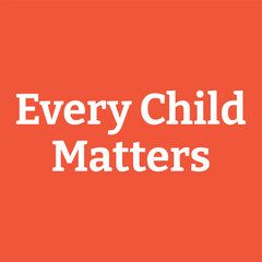 Every Child Matters Logo. National Day of Truth and Reconciliation. Orange Shirt Day of Canada. September 30. Vector Illustration Icon