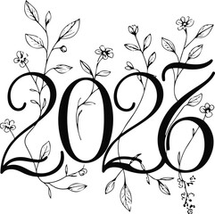 minimalist black line art typography of number 2026, decorated with thin delicate leaves and small flowers growing around each digit, elegant botanical vector design 1