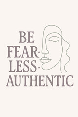 Be fearless authentic minimalist line art face for modern empowerment and inspiring designs