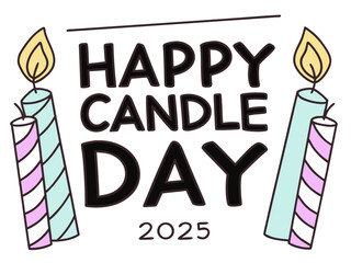 Happy Candle Day 2025 Illustration with Cute Candles and Bold Typography on White Background