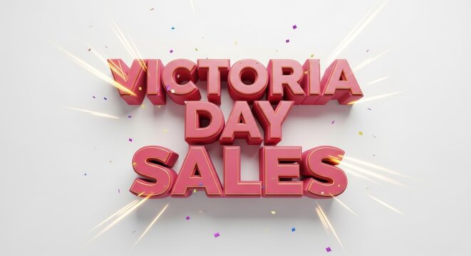 Victoria Day Sales 3D Text with Confetti and Light Rays on White Background.