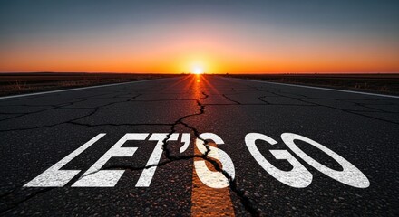 A cracked asphalt road with the words 'Let's Go' painted on it, leading towards a bright, colorful sunset.