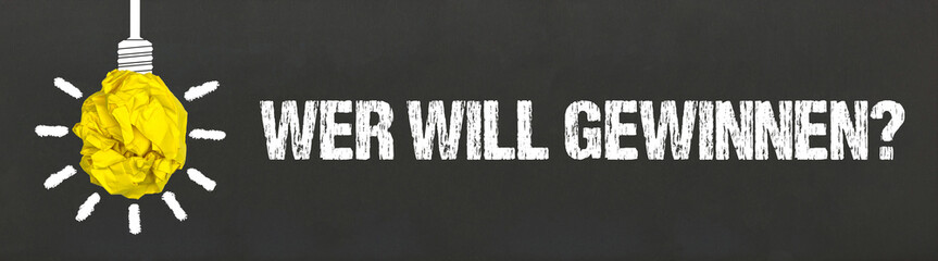 wer will gewinnen?