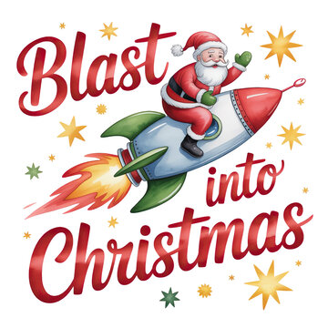 Santa claus riding a rocket ship blasting into christmas with stars and festive text isolated on transparent background