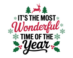 It's the most wonderful time of the year Christmas graphic with festive elements.
