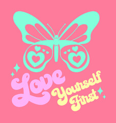 be like a butterfly love yourself first.eps