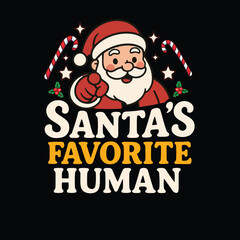 Santa’s Favorite Human Cute Christmas Santa Illustration