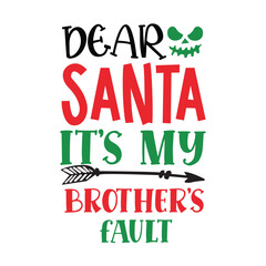 Fototapeta premium dear santa it's my brother's fault