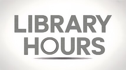 Library hours text isolated on white background