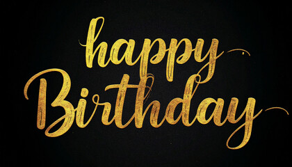 Stylish golden Happy Birthday hand-lettered typography in elegant script font, isolated on black